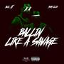 BALLIN LIKE A SAVAGE (feat. YUNG ILLIE) [Explicit]