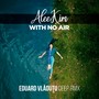 With No Air (Eduard Vlăduțu Deep RMX)