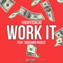 Work It (feat. Skreamin Hussle) [Explicit]