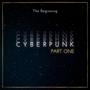 Cyberpunk Pt. One (The Beginning) (Explicit)