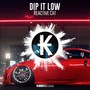 Dip It Low