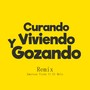Curando Viviendo y Gozando (Remix)