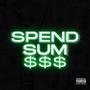 Spend Sum $$$ (Explicit)