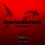 SHARK SEASON (Explicit)