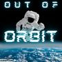 Out of Orbit