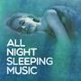 All Night Sleeping Music