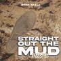 Straight Out The Mud Freestyle (Explicit)