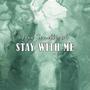 Stay With Me