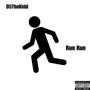 Run Run (Explicit)