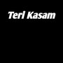 Teri Kasam