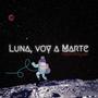 Luna, voy a Marte