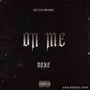 ON ME (Explicit)