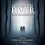 Across the River (Original Motion Picture Soundtrack)