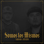 Somos los Mismos (Explicit)