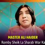 Romby Sheik La Sharab War Ka