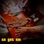 Go get em (feat. Diner0_T) [Explicit]