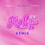 Roll Wit It (feat. Ladyyy) [Remix]