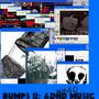 BUMPS 2: ADHD MUSIC (Explicit)