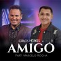 Amigo (feat. Marcelo Rocha)