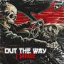 Out The Way (Explicit)