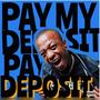 PAY MY DEPOSIT (feat. Bonzai & Thee Aries) [Explicit]