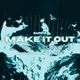 Make it out (Explicit)