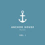 Anchor House Music, Vol. 1