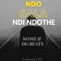 Ndo Sala Ndi Ndothe (feat. Komz)