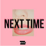 Next Time (Explicit)