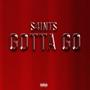 Gotta Go (feat. S4INTS, EdzS & JenkzS) [Explicit]