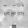 Hide And Seek (feat. Thir$t & SaveKino) [Explicit]