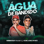 Água de Bandido (Explicit)