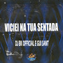 Viciei na Tua Sentada (Explicit)