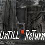 Until I ReTurn (Explicit)