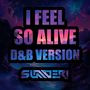 I Feel so Alive (D&B Version)