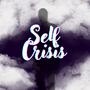 Self Crisis (Explicit)