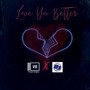 Love You Better (feat. D3CADE)