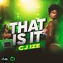 That Is It (feat. CJ Ize)