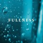 Fullness