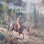 Big Sky To Mexico (Demo)