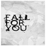 Fall For You