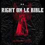 Right On Le Bible (Explicit)
