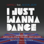 I Just Wanna Dance 2012 (Explicit)