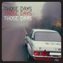 Those Days (feat. dzzy b) [Explicit]