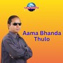 Aama Bhanda Thulo