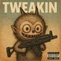 Tweakin (feat. Jugaman & Ricch HB) [Explicit]