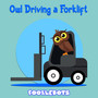 Owl Driving a Forklift