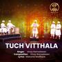 Tuch Vitthala (feat. Vinay Ramadasan)