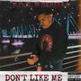 Dont Like Me (feat. F.O.E Shawn The Don & F.O.E. Big Naj) [Explicit]