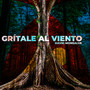 Grítale al Viento (2022 Remastered Version)